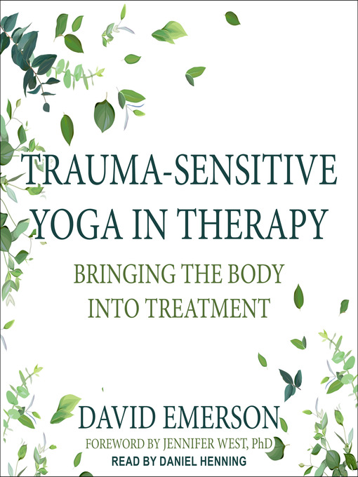 Title details for Trauma-Sensitive Yoga in Therapy by David Emerson - Wait list